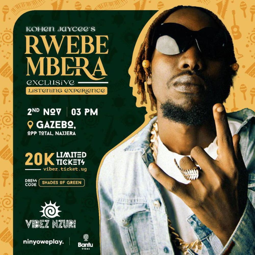 Kohen jaycee's Rwebembera's Exclusive Listening Experience