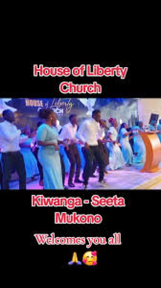 House of Liberty Church Kiwanga